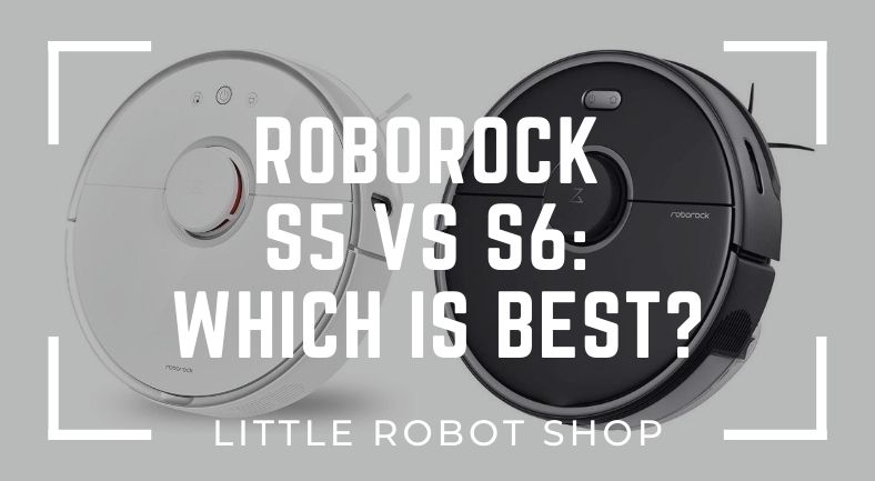 A Roborock S5 vs S6 side by side comparison