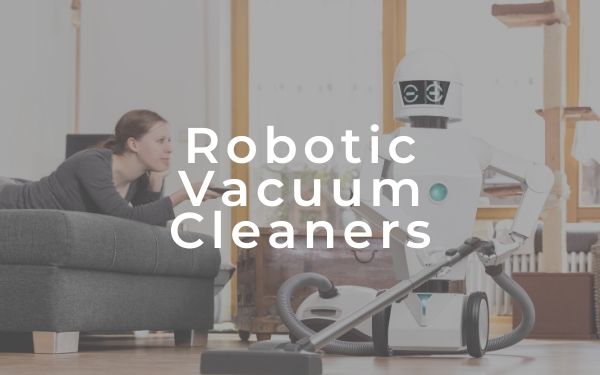 Robot Vacuum Cleaners