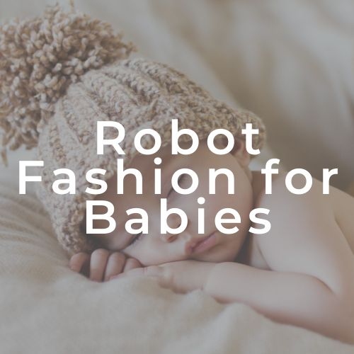 Robot clothes for babies