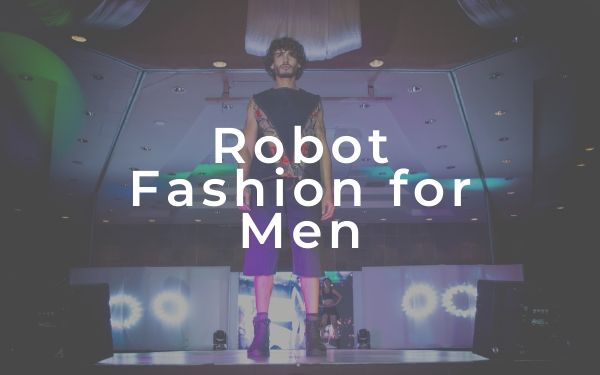 Robot clothes for men
