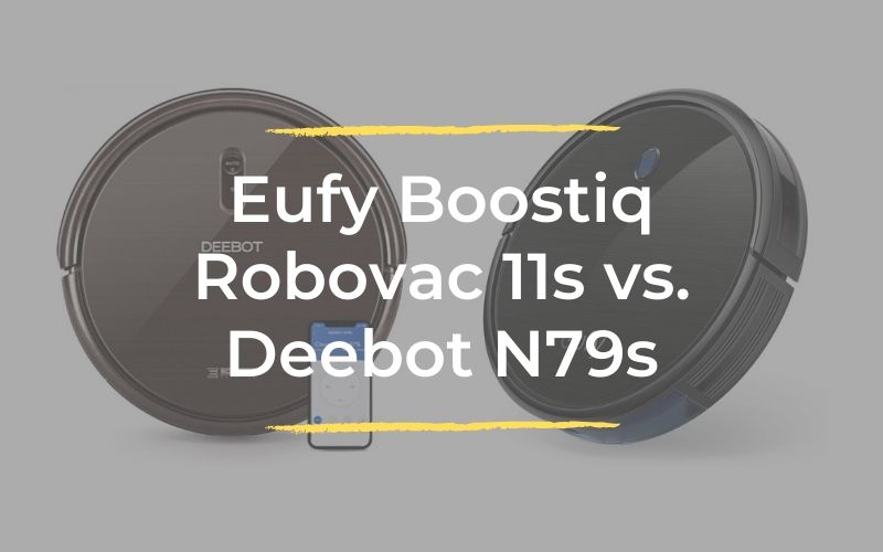 We compare the Eufy Boostiq Robovac 11s vs Deebot N79s Side by Side Comparison in a battle of two great budget robotic vacuums