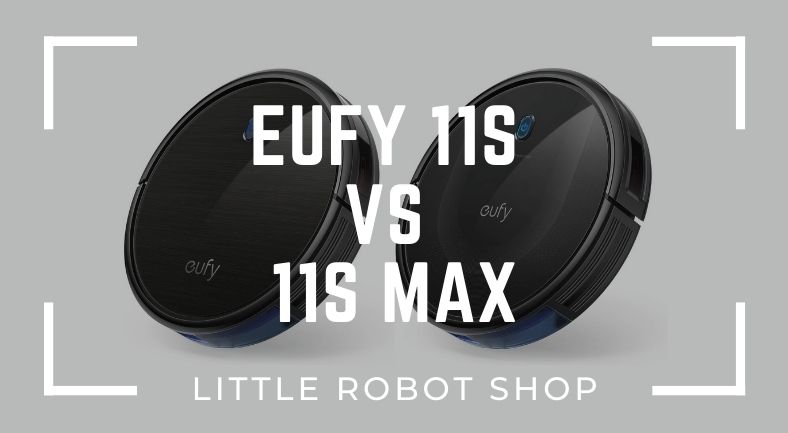the eufy 11s vs 11s Max side by side