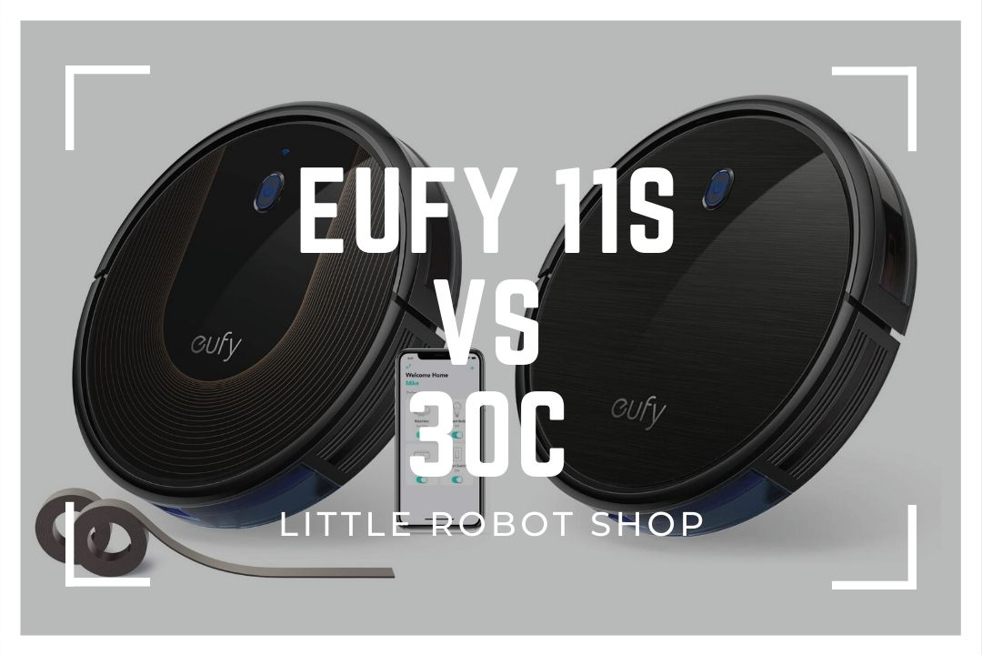 A comparison of the Eufy 11S vs 30C
