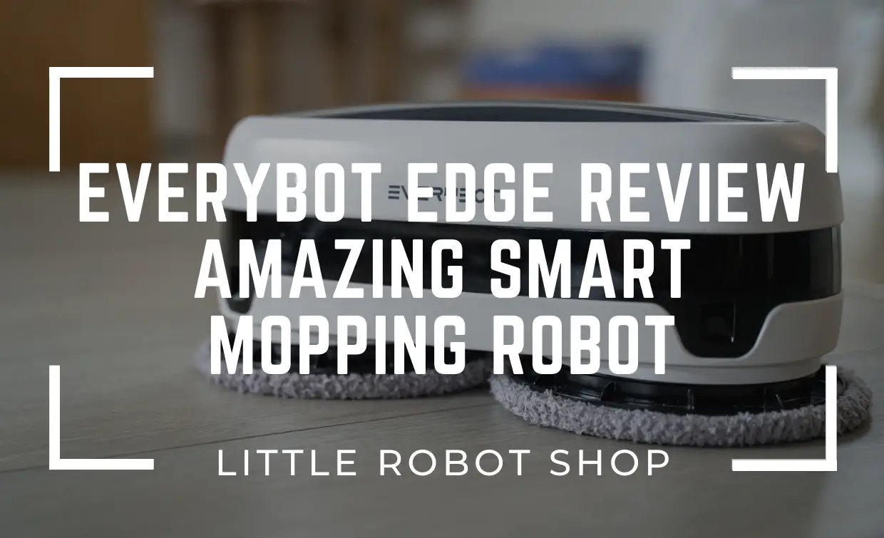 Everybot Edge Review | Amazing Smart Mopping Robot