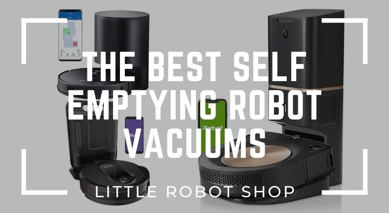 3 of the best self emptying robot vacuums. Roomba S9+ Proscenic M7
