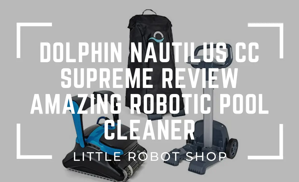 Dolphin Nautilus CC Supreme Review Amazing Robotic Pool Cleaner