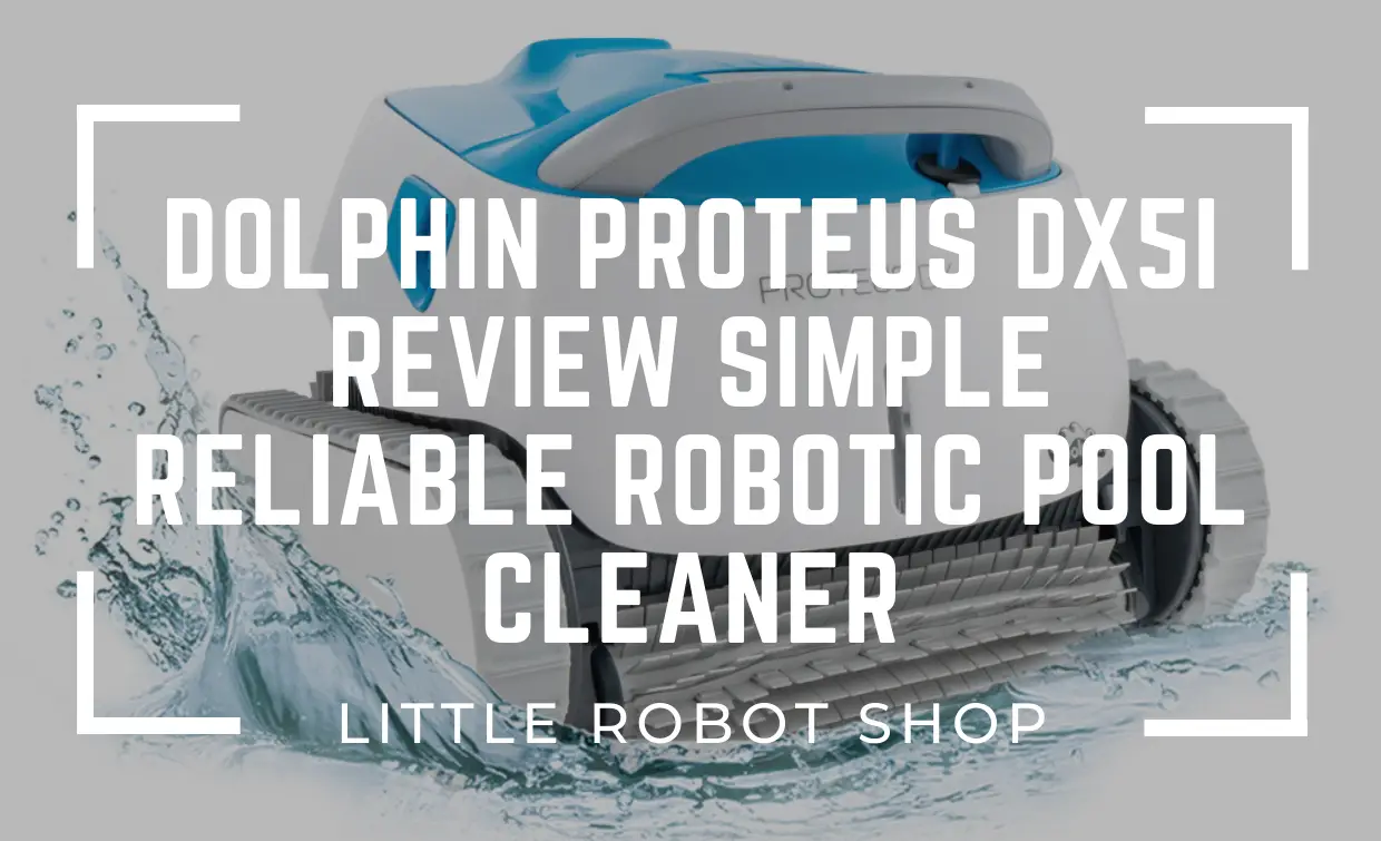 Dolphin Proteus DX5i Review | Simple | Reliable | Robotic Pool Cleaner