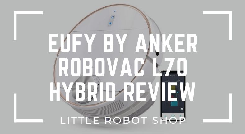 eufy by anker robovac l70 hybrid review