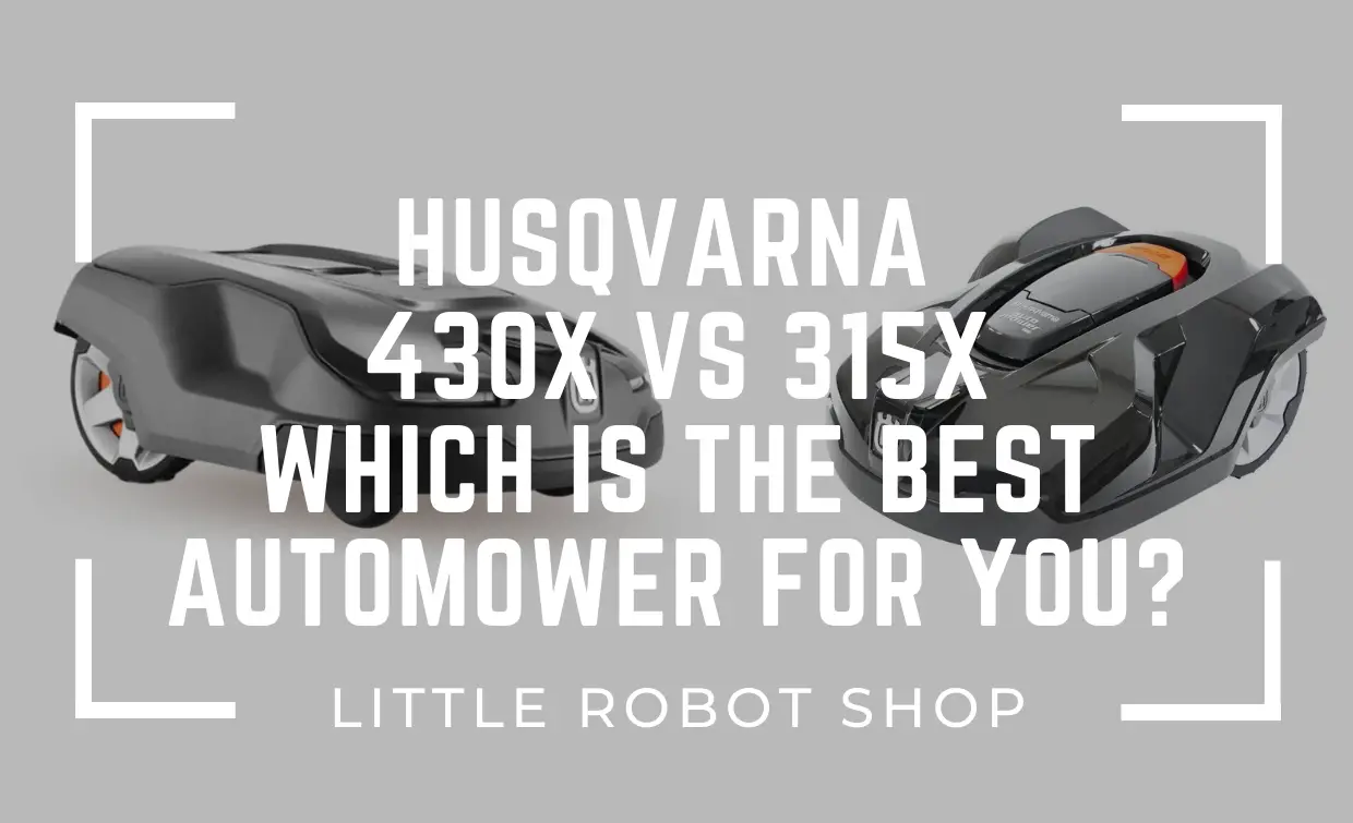 Husqvarna 430x vs 315x | Which Is The Best Automower For You?
