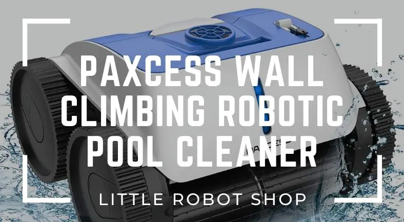 paxcess wall climbing cordless robotic pool cleaner review