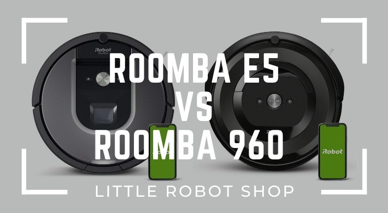Roomba E5 vs 960