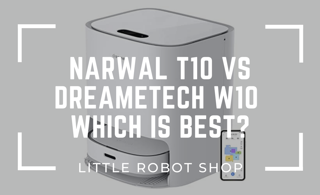 Narwal T10 vs Dreametech W10 Which is Best?