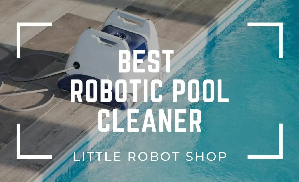 Best Robotic Pool Cleaner