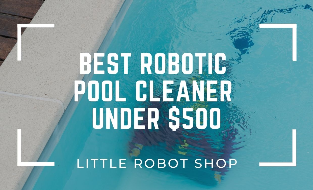 Best Robotics Pool Cleaner $500