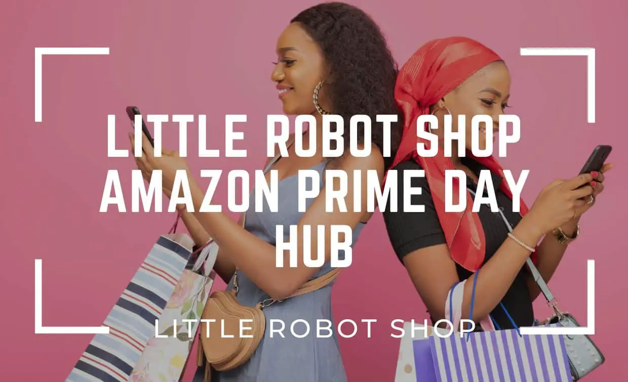 Little Robot Shop Amazon Prime Day Hub
