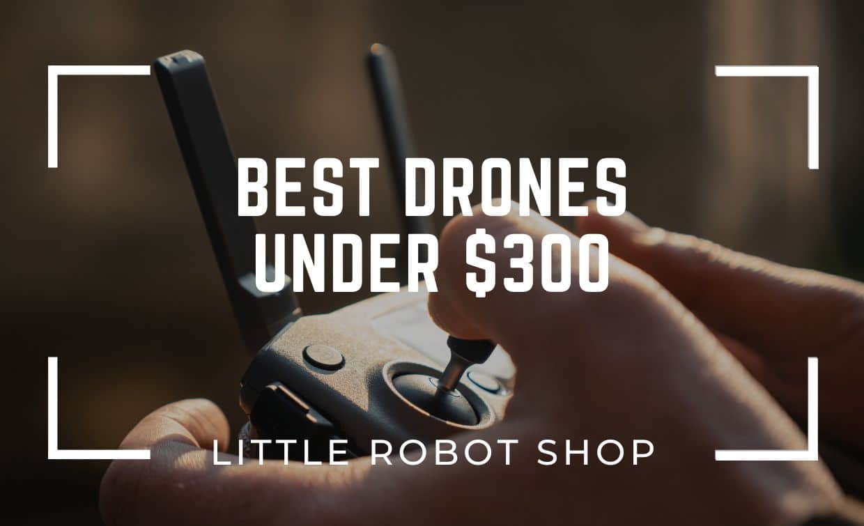 best drones under $300