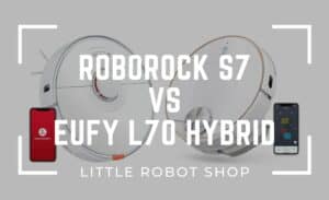 Roborock S7 vs Eufy L70 Hybrid