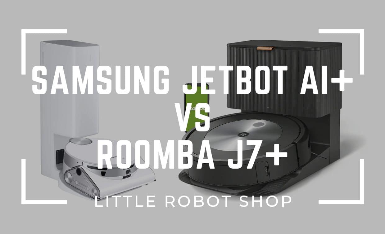 Samsung Jetbot AI+ vs Roomba J7+