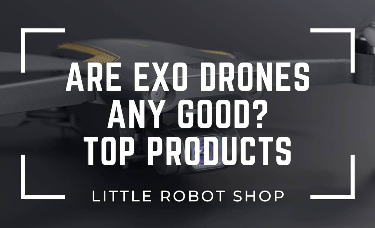 Are exo drones any good