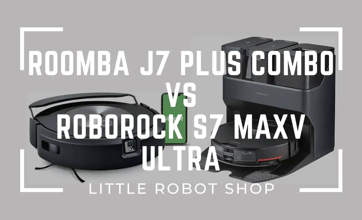 Roomba J7 Plus Combo vs Roborock S7 MaxV Ultra
