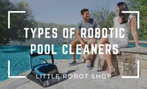 types of robotic pool cleaners